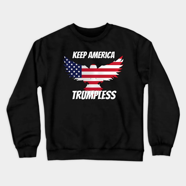 Keep America Trumpless ny -Trump Crewneck Sweatshirt by lam-san-dan